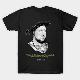 King Henry VIII Quote T-Shirt